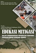 Edukasi mitigasi dalam meningkatkan kepedulian terhadap penanggulangan bencana banjir