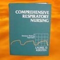 Comprehensive Respiratory Nursing: A Decision Making Approach