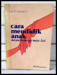 Cara Mendidik Anak Dalam Keluarga Masa Kini