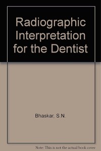 Radiographic Interpetation For The Dentist