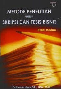 METODE PENELITIAN UNTUK SKRIPSI DAN TENSIS BISNIS