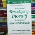 Model-Model Pembelajaran Inovatif Berorientasi Konstruktivistik