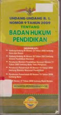 Undang-Undang R. I. Nomor 9 Tahun 2009 Tentang Badan Hukum Pendidikan