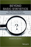 Beyond Basic statistics : Tips, tricks, and techniques every data analyst should Know