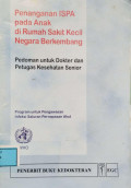 Penanganan ISPA Pada Anak Di Rumah Sakit Kecil Negara Berkembang : Pedoman Untuk Dokter Dan Petugas Kesehatan Senior
