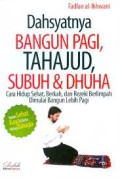 Dahsyatnya Bangun Pagi, Tahajud, Subuh Dan Dhuha