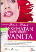 Seluk-Beluk Kesehatan Reproduksi Wanita