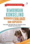 Bimbingan Konseling Berbasis Evaluasi Dan Supervisi