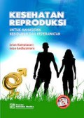 Kesehatan Reproduksi: untuk Mahasiswa Kebidanan dan Keperawatan