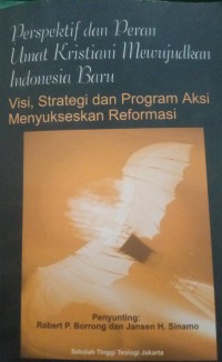 Perspektif dan peran umat kristiani mewujudkan indonesia baru