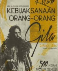 Image of Kitab Kebijaksanaan Orang-Orang Gila : 500 Kisah Muslim Genius Yang Dianggap Gila Dalam Sejarah Islam