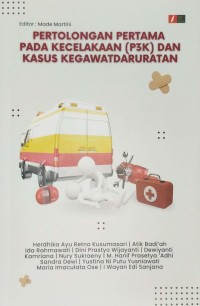 Pertolongan pertama pada kecelakaan P3K dan kasus kegawatdaruratan