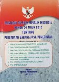 Peraturan Presiden Republik Indonesia Nomor 54 Tahun 2010 Tentang Pengadaan Barang / Jasa Pemerintah