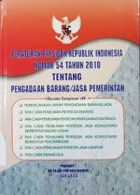 Image of Peraturan Presiden Republik Indonesia Nomor 54 Tahun 2010 Tentang Pengadaan Barang / Jasa Pemerintah