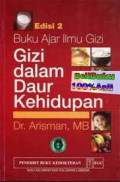 Buku Ajar Ilmu Gizi : Gizi Dalam Daur Kehidupan