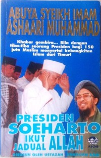 Presiden Soeharto Ikut Jadwal ALLAH