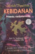 Metode Penelitian Kebidanan : Prosedur, Kebijakan & Etik