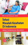 Solusi masalah kesehatan di indonesia melalui pemberdayaan masyarakat