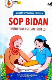 Image of Standar Operasional Prosedur SOP Bidan Untuk Vokasi dan Profesi