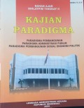 Kajian Pradigma . pradigma pembangunan paradigma adminintrasi publik paradigma pembangunan sosial ekonomi politik