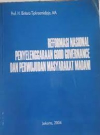 Reformasi nasional penyelenggaraan good governance dan perwujudan masyarakat madani