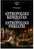 Antropologi Kesehatan dan Antropologi psikiatri
